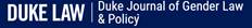 Duke Journal of Gender Law & Policy 