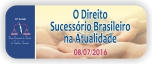 O Direito Sucessório Brasileiro na Atualidade