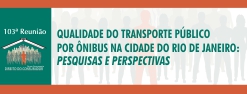 Qualidade do Transporte Público por Ônibus na Cidade do Rio de Janeiro: Pesquisas e Perspectivas