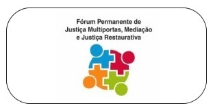 Fórum Permanente de Justiça Multiportas, Mediação e Justiça Restaurativa