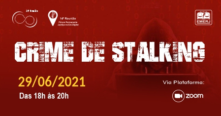 “Crime de Stalking” será tema de reunião da EMERJ