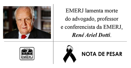 EMERJ lamenta morte do advogado, professor e conferencista René Ariel Dotti